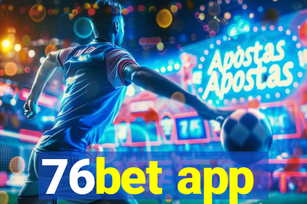 76bet app